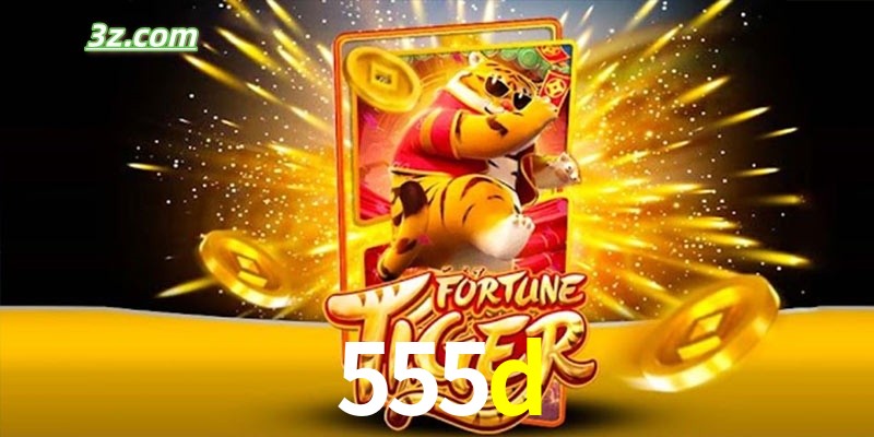 Quem é o Fortune Tiger 555d.bet